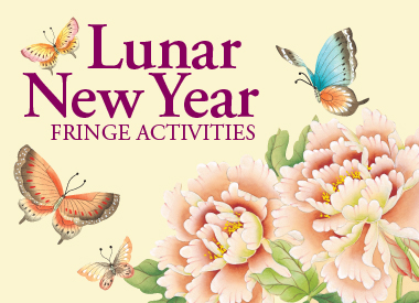 Lunar New Year Fringe Activities
